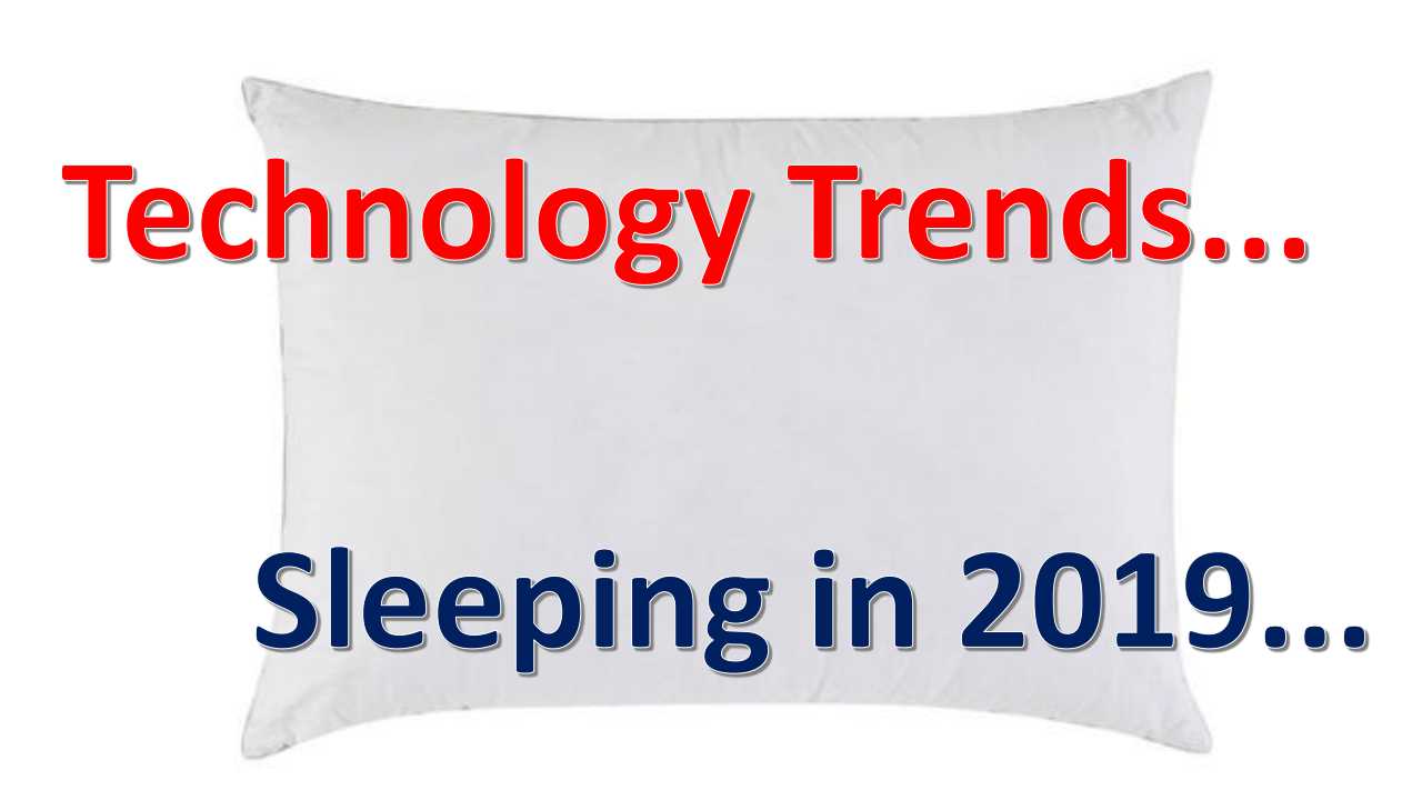 Technology trends in sleeping